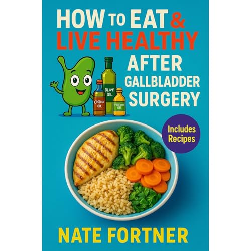 How to Eat & Live Healthy After Gallbladder Surgery