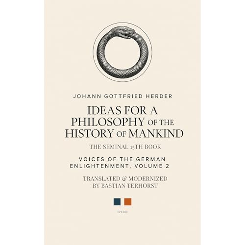 Ideas for a Philosophy of the History of Mankind by Johann Gottfried Herder