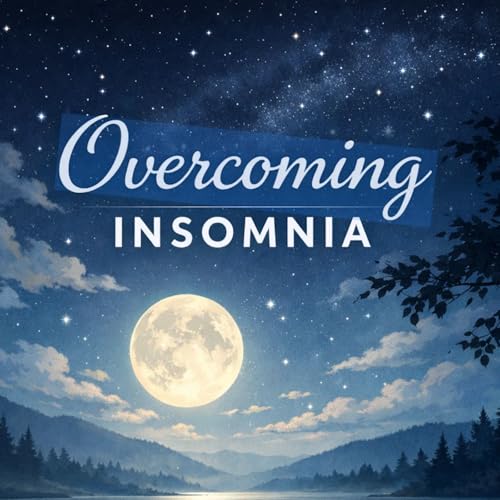 Overcoming Insomnia: CBT-I Tools to Calm Your Mind and Sleep Naturally by Nathan Pali 
