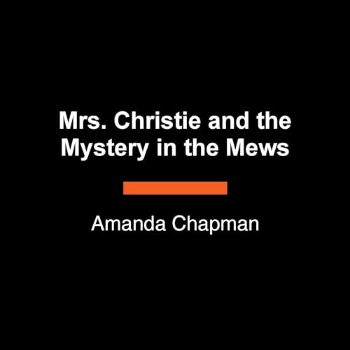 Mrs. Christie and the Mystery in the Mews