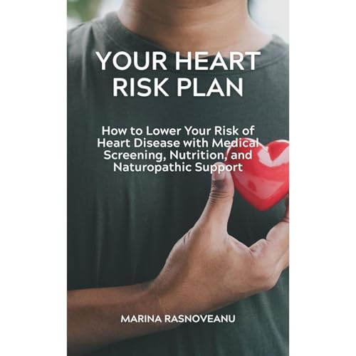 Your Heart Risk Plan by Marina Rasnoveanu