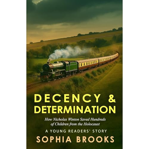 Decency & Determination (A Young Readers' Story) by Sophia Brooks
