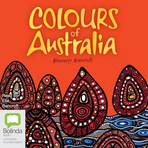 Colours of Australia by Bronwyn Bancroft