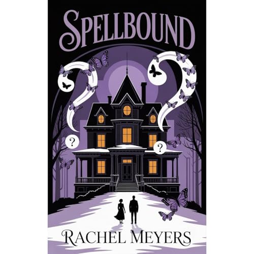 SPELLBOUND by Rachel Meyers