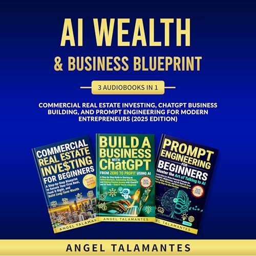 AI Wealth & Business Blueprint: 3 Books in 1