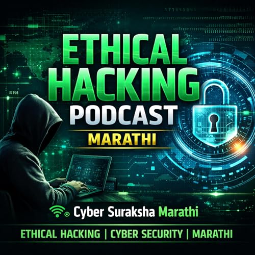 ETHICAL HACKING PODCAST - MARATHI by Mr. Hack