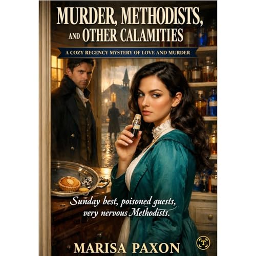 Murder, Methodists, and Other Calamities by Marisa Paxon