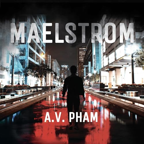 Maelstrom by A.V. Pham
