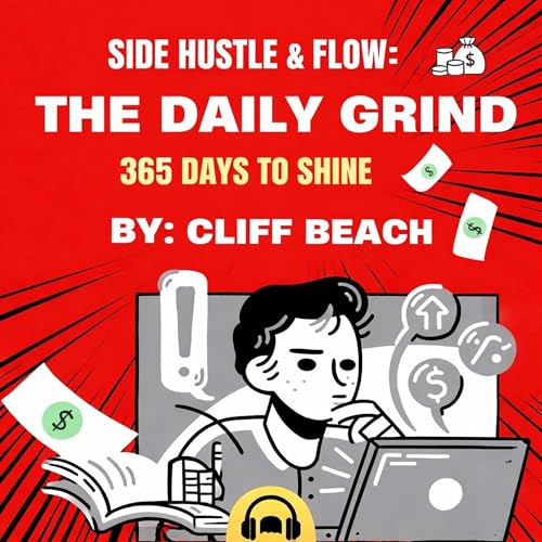 Side Hustle and Flow: The Daily Grind