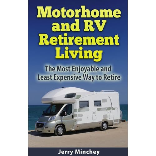 Motorhome and RV Retirement Living
