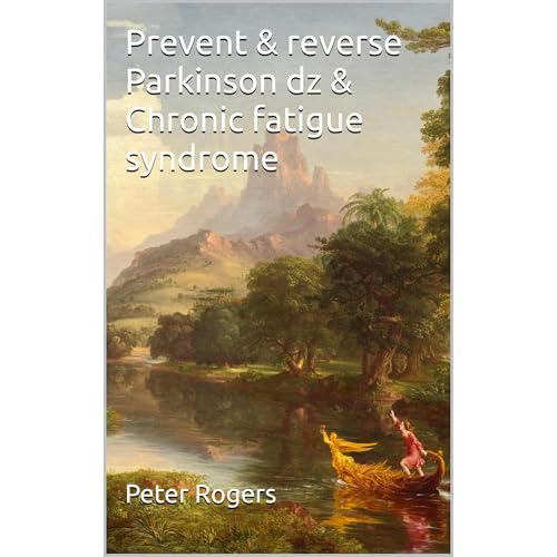 Prevent & reverse Parkinson dz & Chronic fatigue syndrome