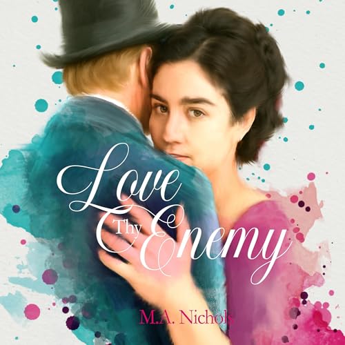 Love Thy Enemy by M.A. Nichols