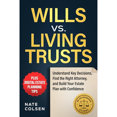 Wills vs. Living Trusts by Nate Colsen