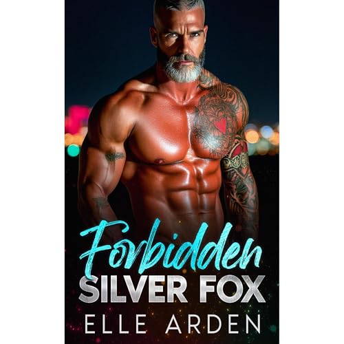 Forbidden Silver Fox by Elle Arden