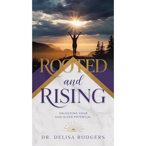 Rooted and Rising by Delisa Rodgers