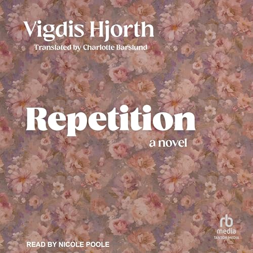 Repetition by Vigdis Hjorth