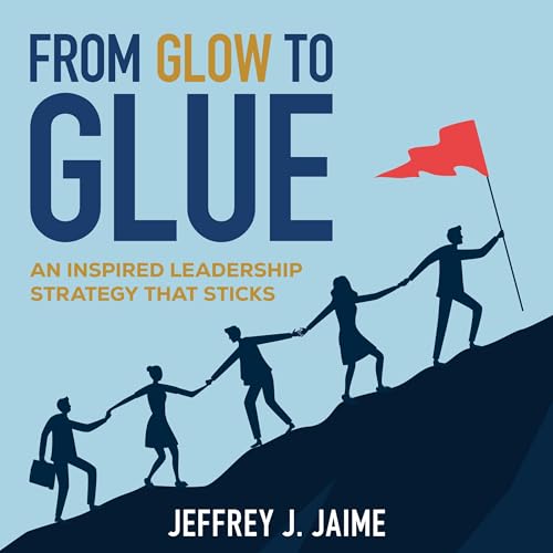 From Glow to Glue by Jeffrey Jaime