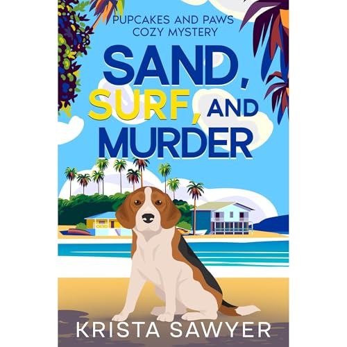 Sand, Surf, and Murder by Krista Sawyer