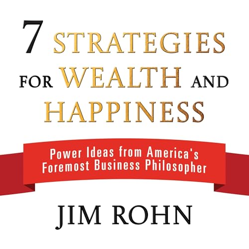 7 Strategies for Wealth and Happiness
