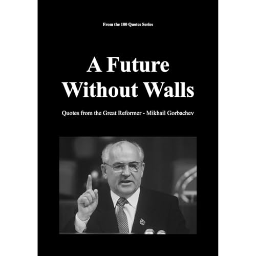 A Future Without Walls by Spencer 100 Quotes Series