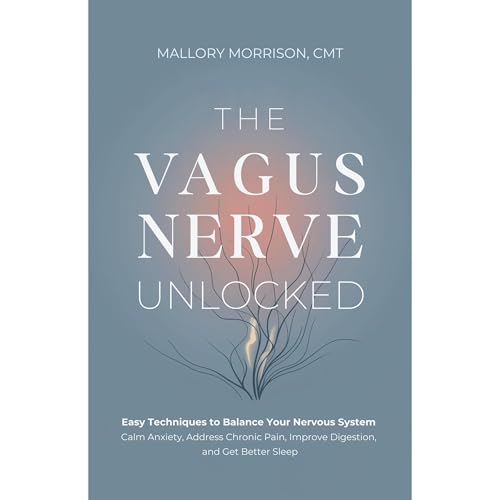 The Vagus Nerve Unlocked by Mallory Morrison