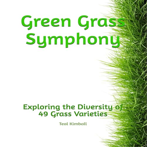 Green Grass Symphony by Teal Kimball
