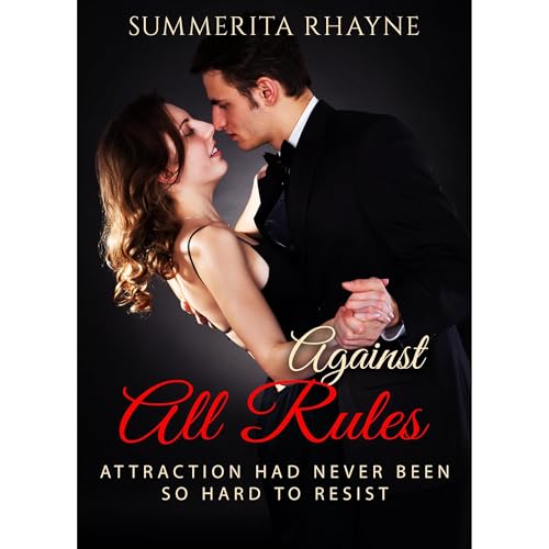 Against All Rules by Summerita Rhayne