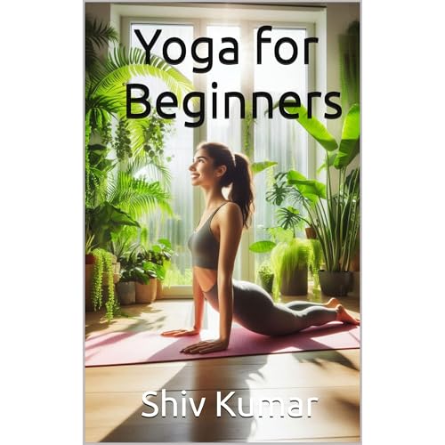 Yoga for Beginners by Shiv Kumar