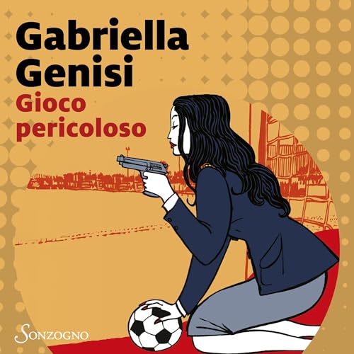 Gioco Pericoloso by Gabriella Genisi