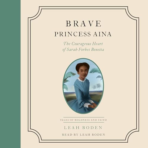Brave Princess Aina by Leah Boden