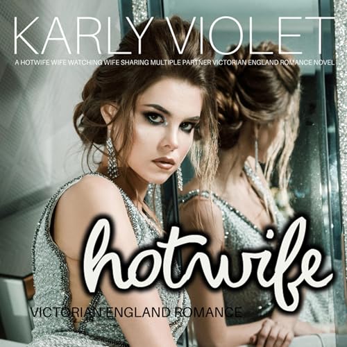 Hotwife Victorian England Romance