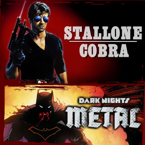 Archivo Ligero LODE 11x04 – Stallone: COBRA, Dark Nights METAL by Unknown