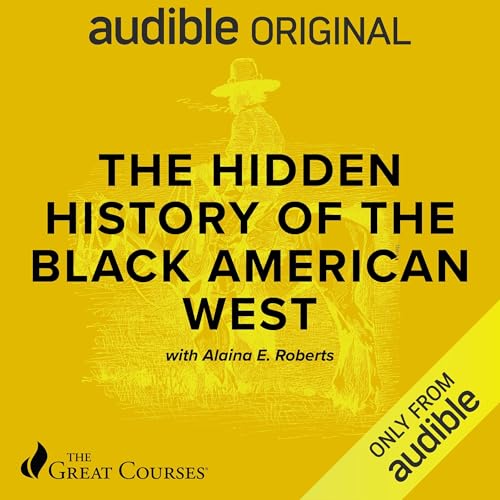 The Hidden History of the Black American West by Alaina E. Roberts
