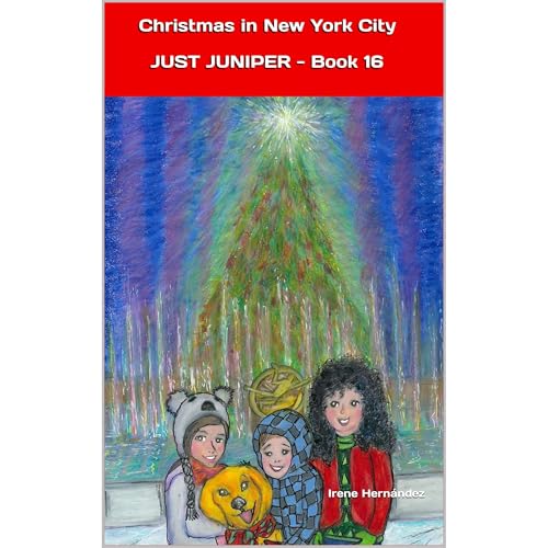 Christmas in New York City - A JUST JUNIPER Adventure - Book 16