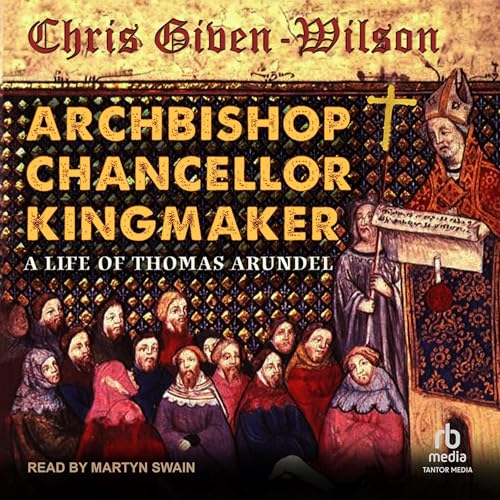 Archbishop, Chancellor, Kingmaker