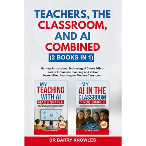 Teachers, The Classroom, and AI Combined