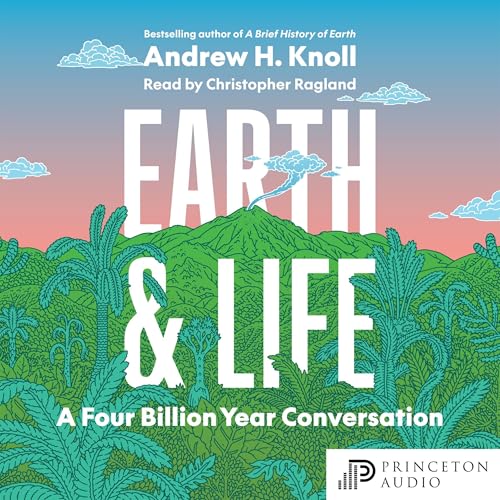 Earth and Life by Andrew H. Knoll