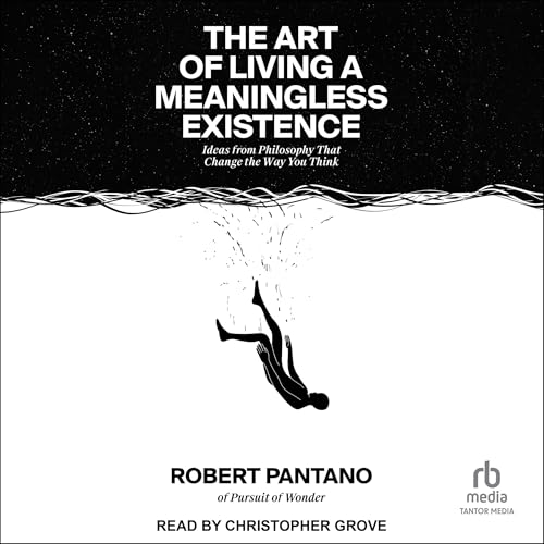 The Art of Living a Meaningless Existence