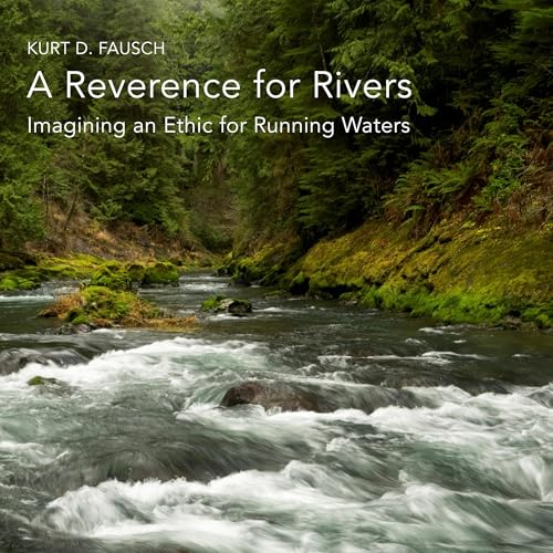 A Reverence for Rivers