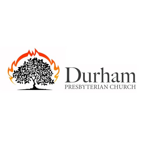 Durham Presbyterian Church Podcast by Durham Presbyterian Church