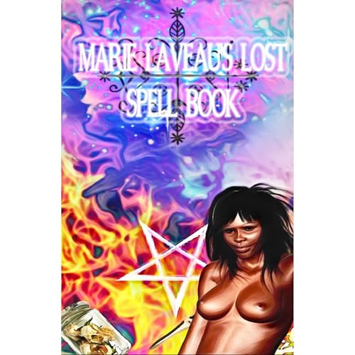Marie Laveau’s Lost Spell Book by Marie Laveau