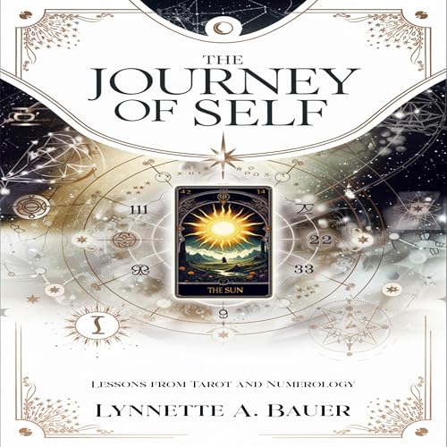 The Journey of Self by LYNNETTE A. BAUER