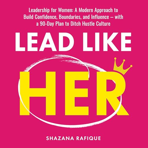 Lead Like Her: Leadership for Women