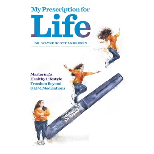 My Prescription for Life (GLP-1s Explained)