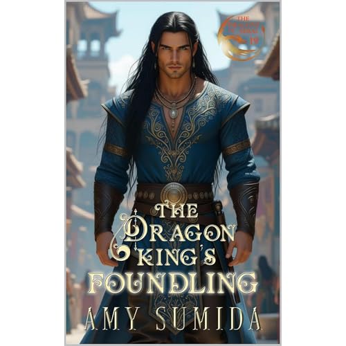 The Dragon King's Foundling by Amy Sumida