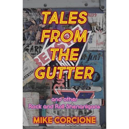 Tales From The Gutter by Mike Corcione