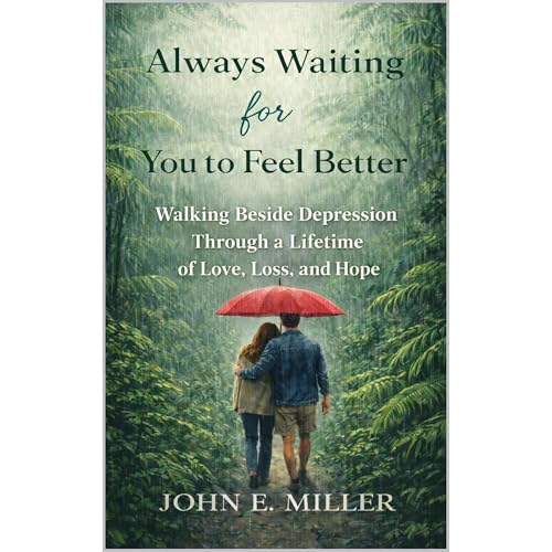 Always Waiting for You to Feel Better