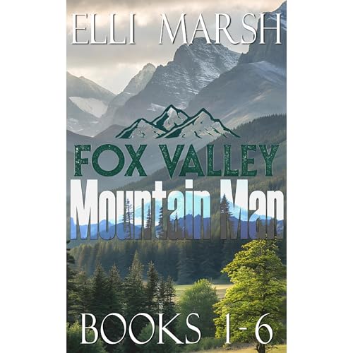Fox Valley Mountain Man Complete Collection by Elli Marsh
