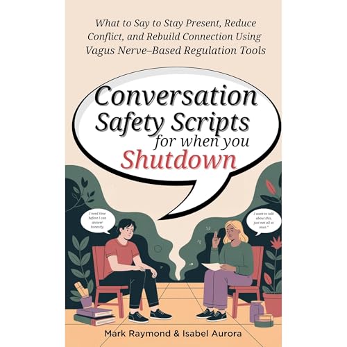 Conversation Safety Scripts for When You Shut Down