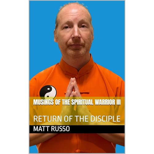 MUSINGS OF THE SPIRITUAL WARRIOR III